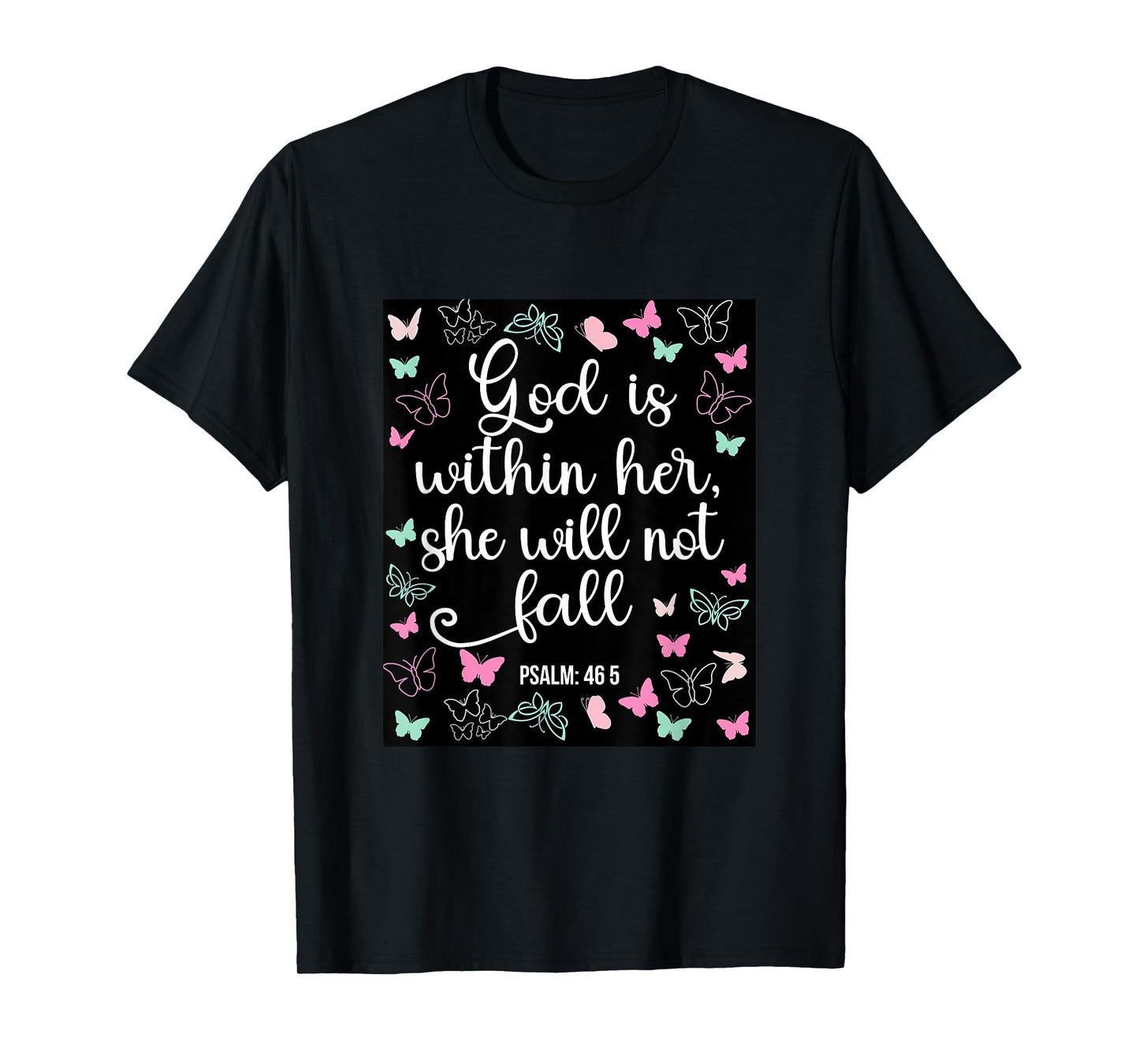 God Is Within Her She Will Not Fall 46 5 Bible Verse Women T-Shirt