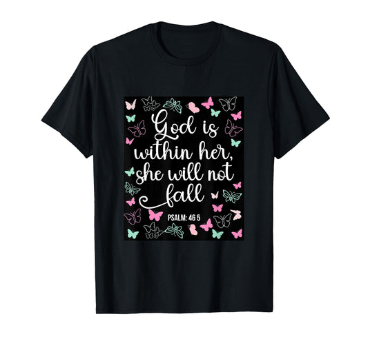 God Is Within Her She Will Not Fall 46 5 Bible Verse Women T-Shirt