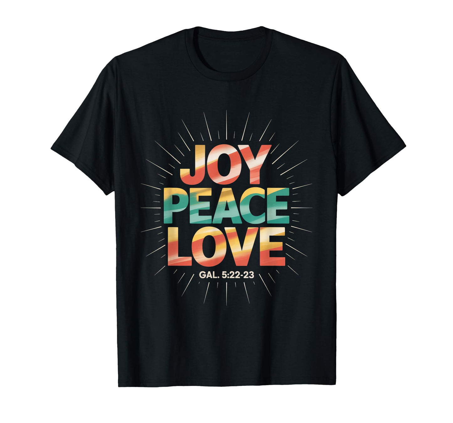 Joy Peace Love Gal 5 22 23 Christian Bible Verse T-Shirt