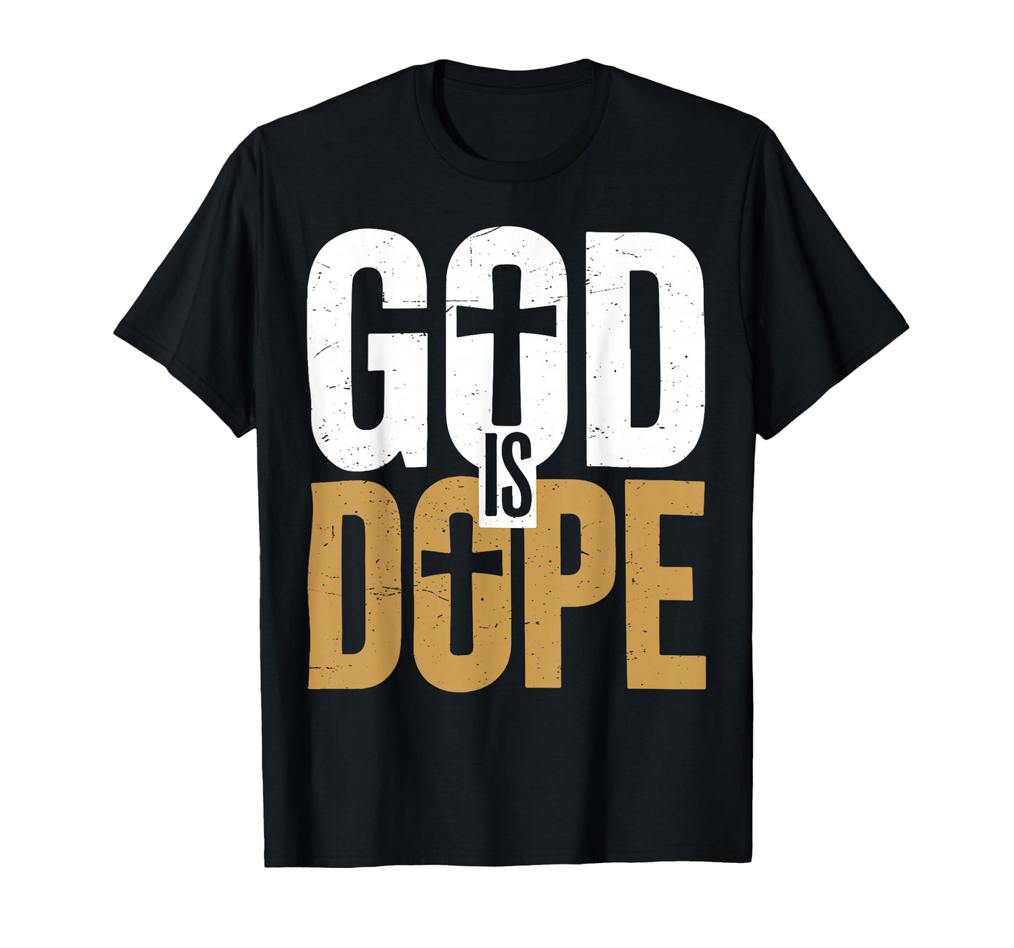 Men God is Dope Funny Christian Simple Jesus Humor Religious T-Shirt