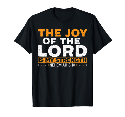 Religious Christian Believer SteMi Apparel The Joy Of The Lord Is My Strength Christian T-Shirt - Black, Small, Unisex-Adults