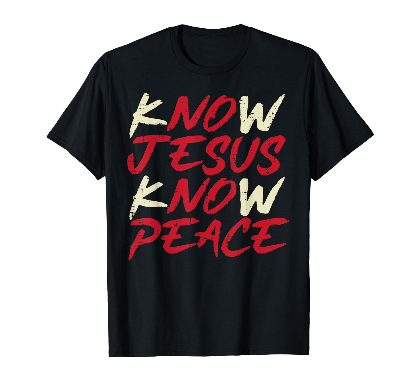 Know Jesus Know Peace God Faith Christian Men Women Kids T-Shirt