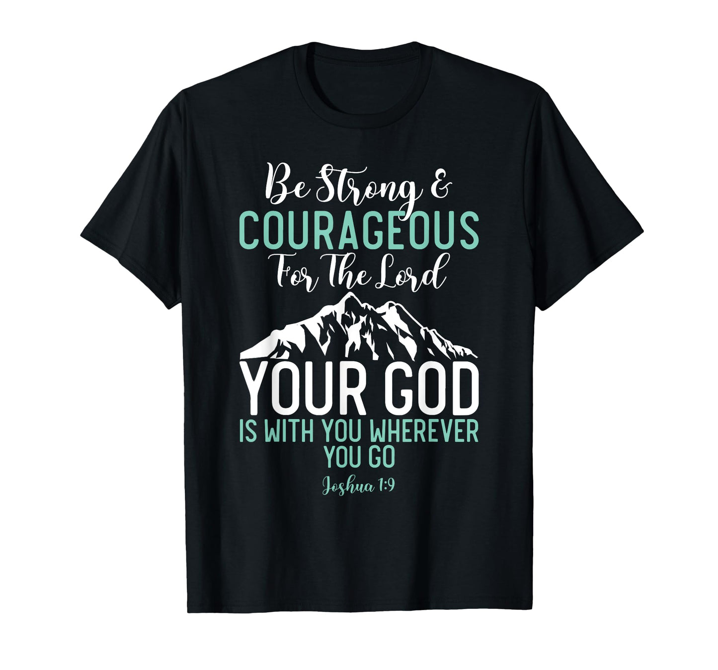 Joshua 1:9 Christian Bible Verse T-Shirt