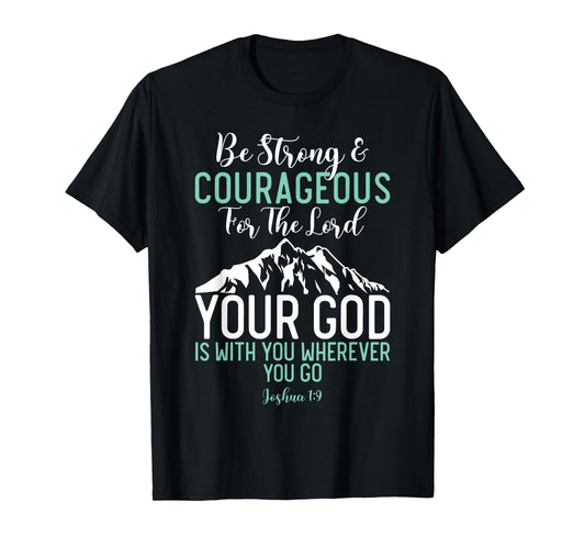 Joshua 1:9 Christian Bible Verse T-Shirt