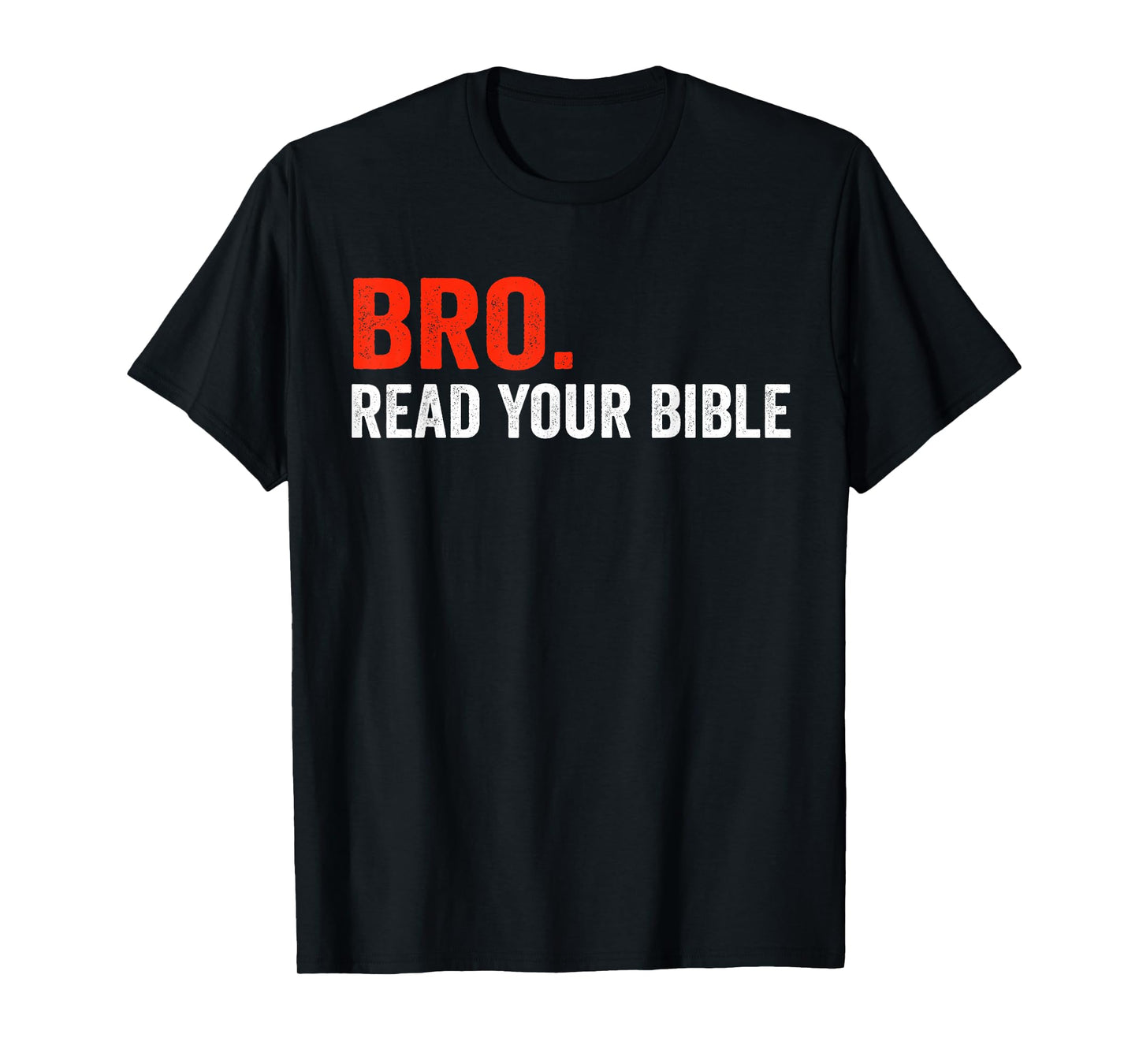 Bro Meme Read Your Bible God Funny Modern Christian Church T-Shirt