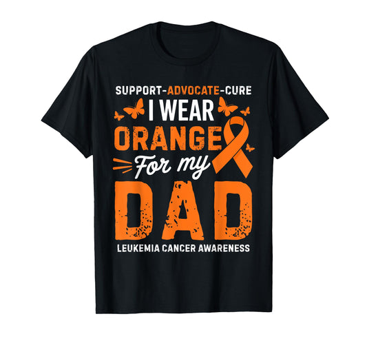 I Wear Orange for Dad Leukemia Cancer Awareness T-Shirt