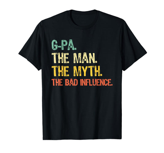 G-Pa The Man The Myth Bad Influence Funny Vintage Retro GPa T-Shirt