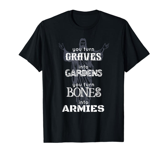 Christian Halloween Graves to Gardens Breathe in Dead Bones T-Shirt