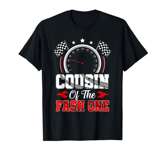 Cousin Of The Fast One 1St Birthday Racing Car Family T-Shirt