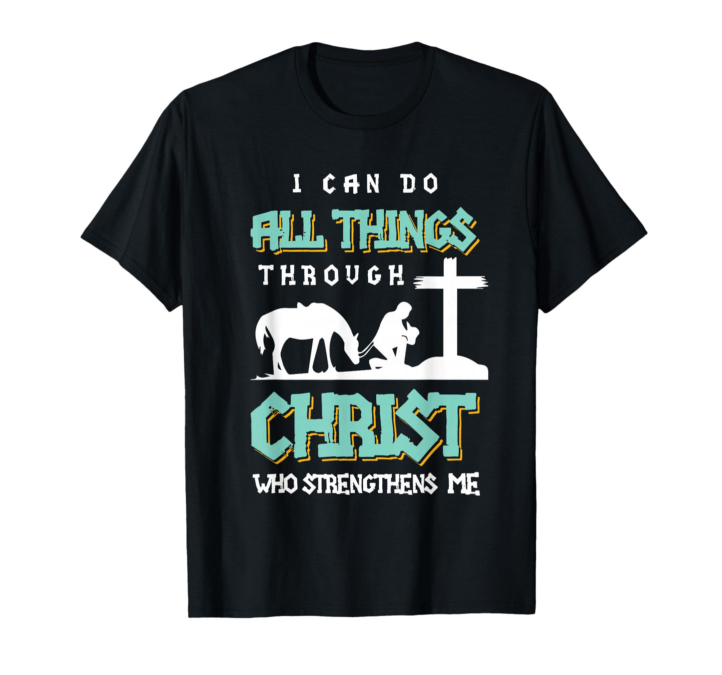 I Can Do All Things Through Christ Bible Verse Shirt T-Shirt