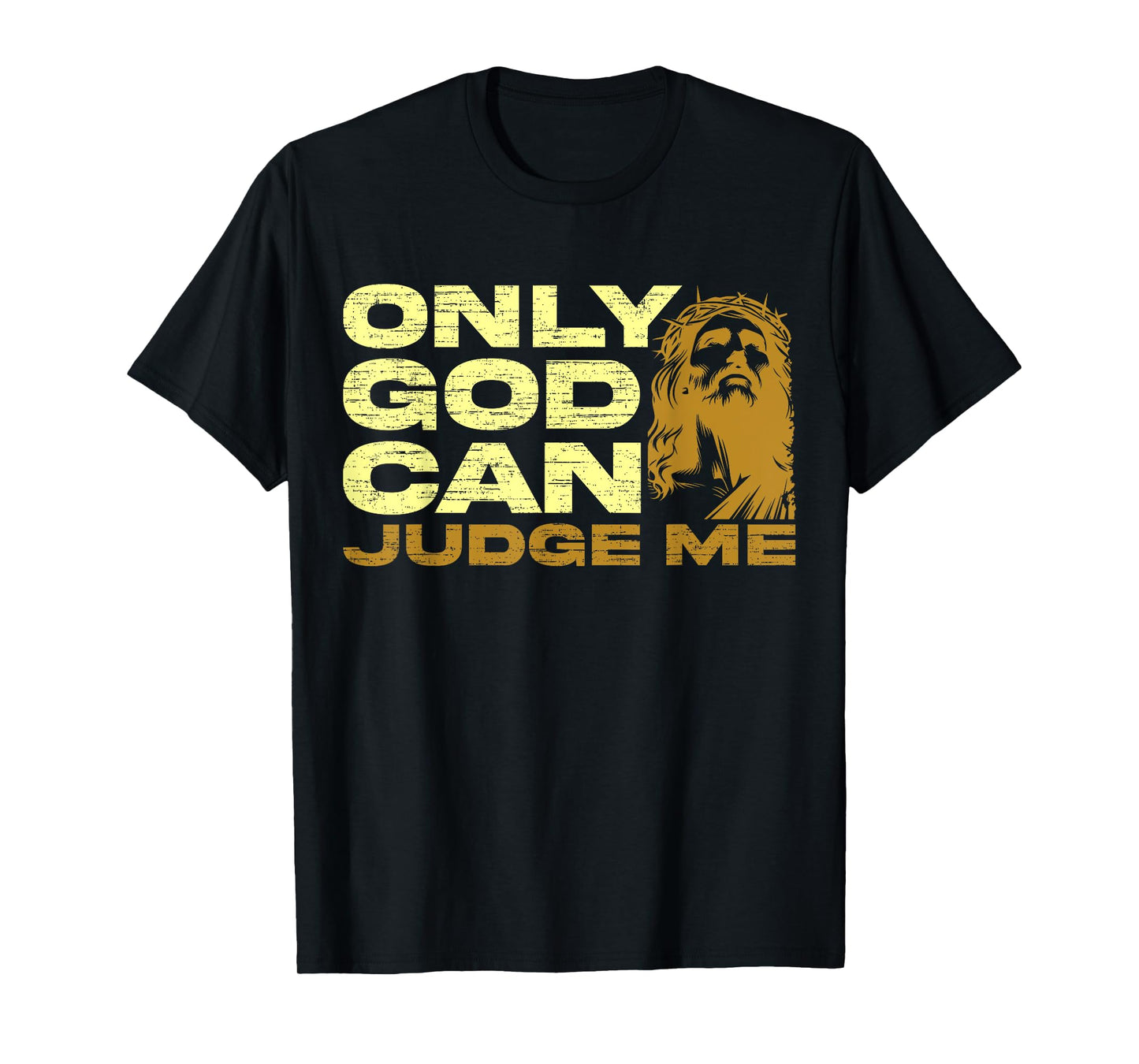 Only God Can Judge Me, Jesus Lover, Christian For Men Women1 T-Shirt