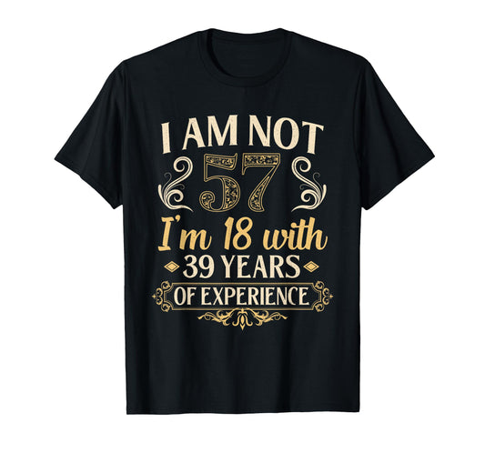 Vintage 57th Birthday Gifts I'm Not 57 Years Old Birthday T-Shirt