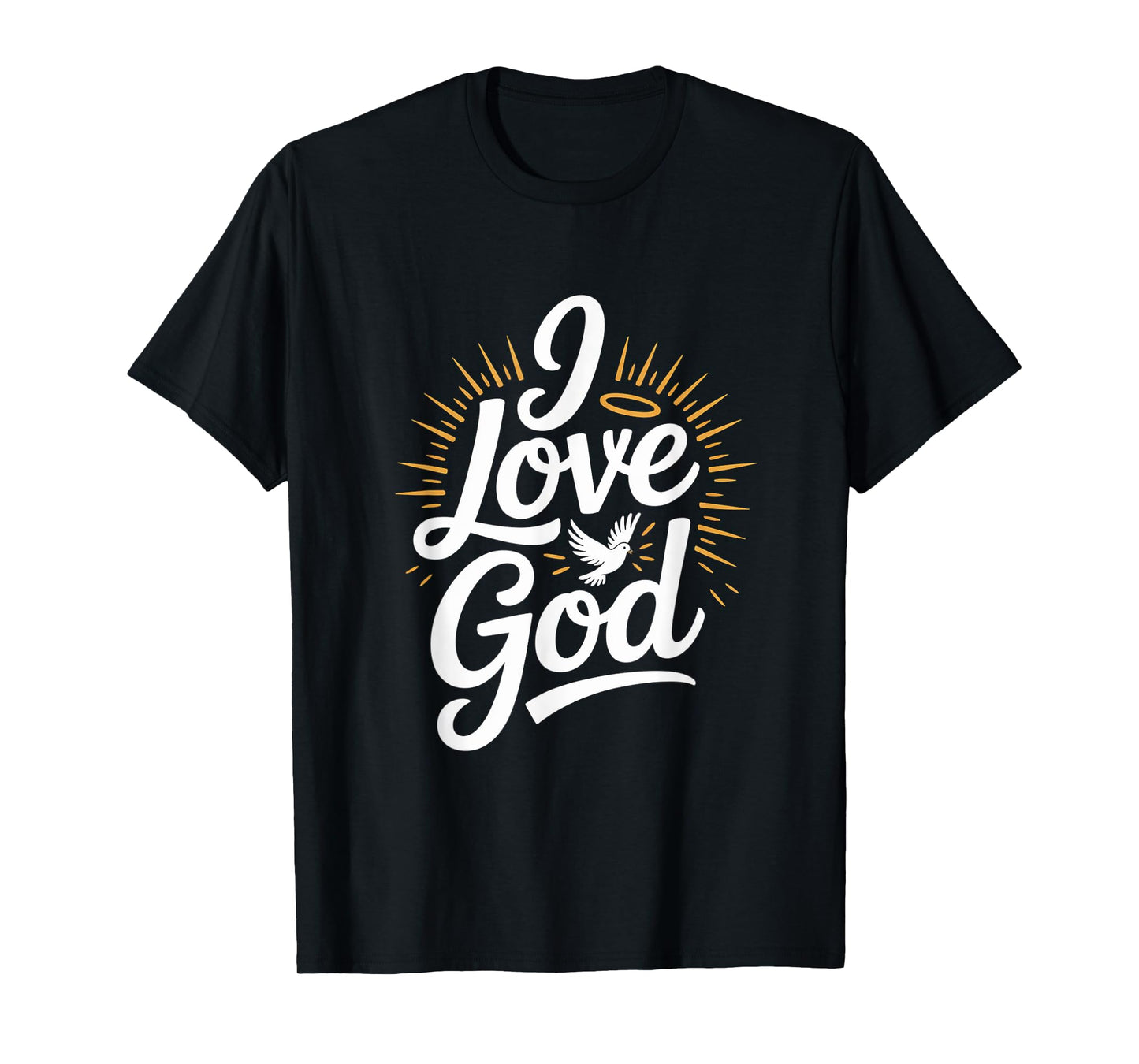 I Love God Spiritual Inspirational Design T-Shirt
