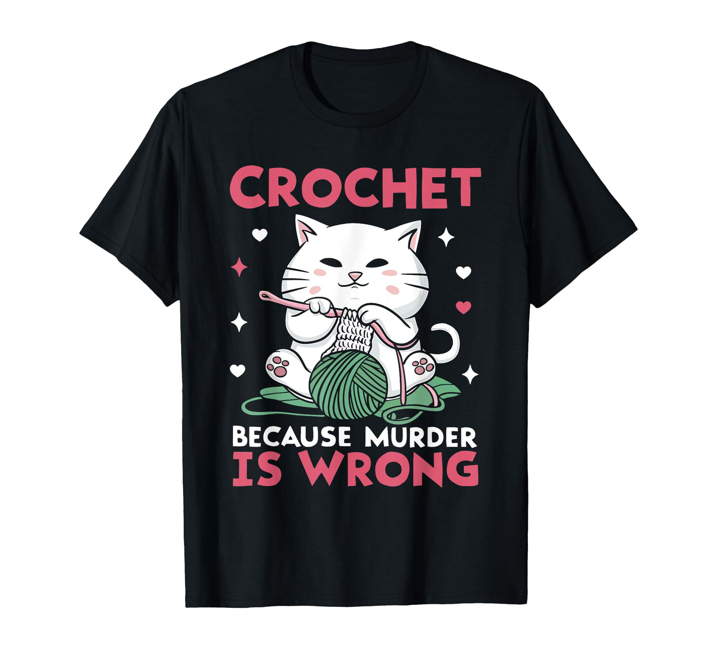 Crochet Because Murder Is Wrong Funny Cat Knits Men Women T-Shirt