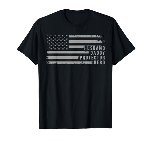 Husband Daddy Protector Hero Fathers Day American Flag Mens T-Shirt