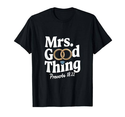 Mrs Good Thing Proverbs 18:22 Christian Faith T-Shirt