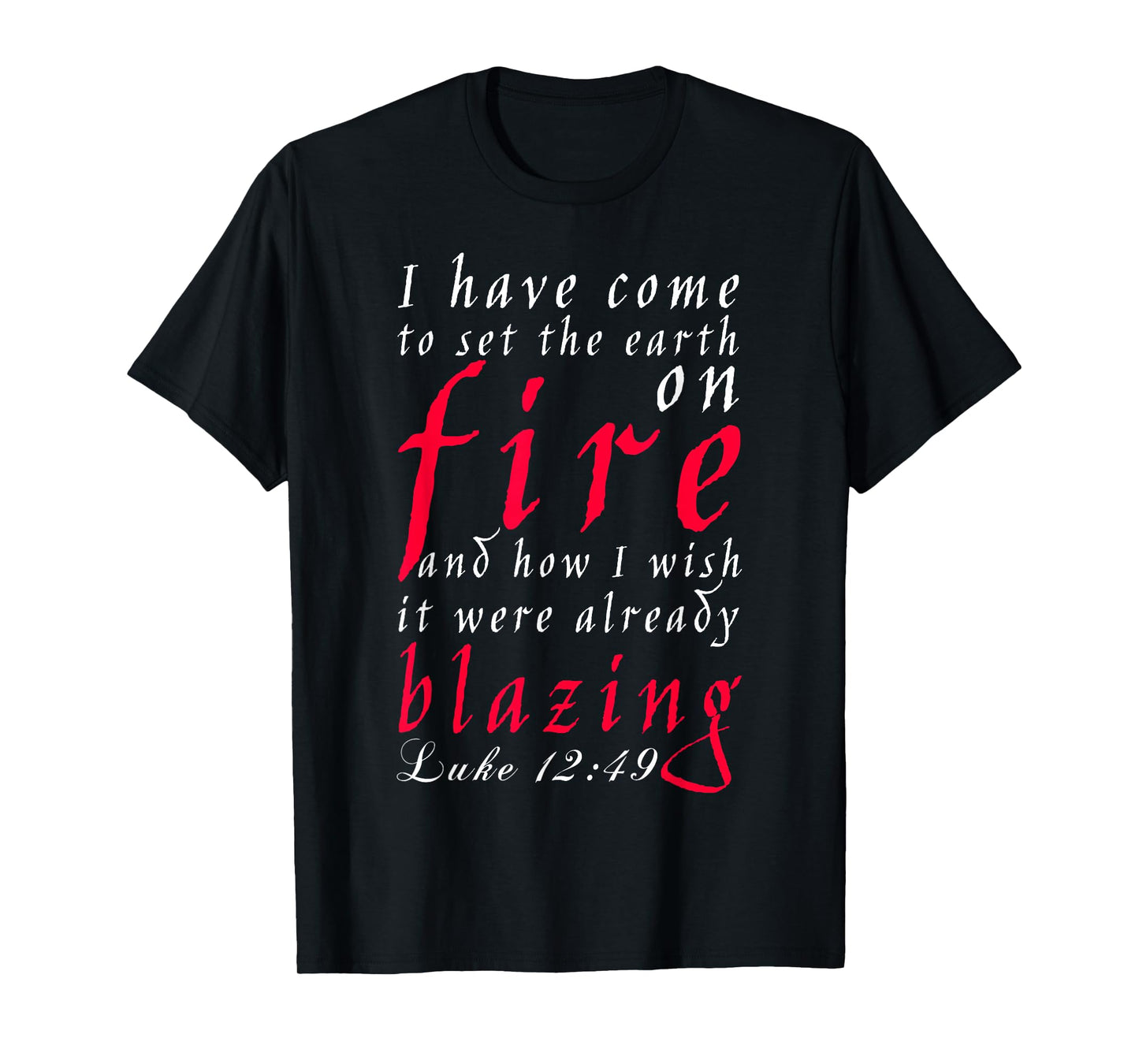 Luke Chapter 12 Verse 49, New American Bible T-Shirt
