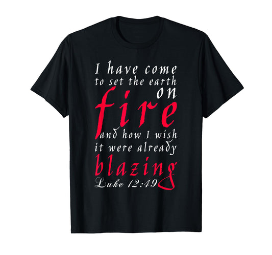 Luke Chapter 12 Verse 49, New American Bible T-Shirt