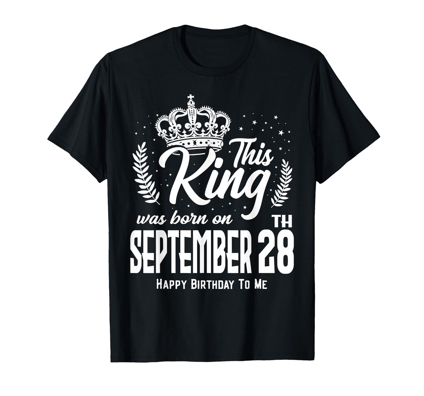 This King was Born on September 28th Funny Birthday Sep 28 T-Shirt