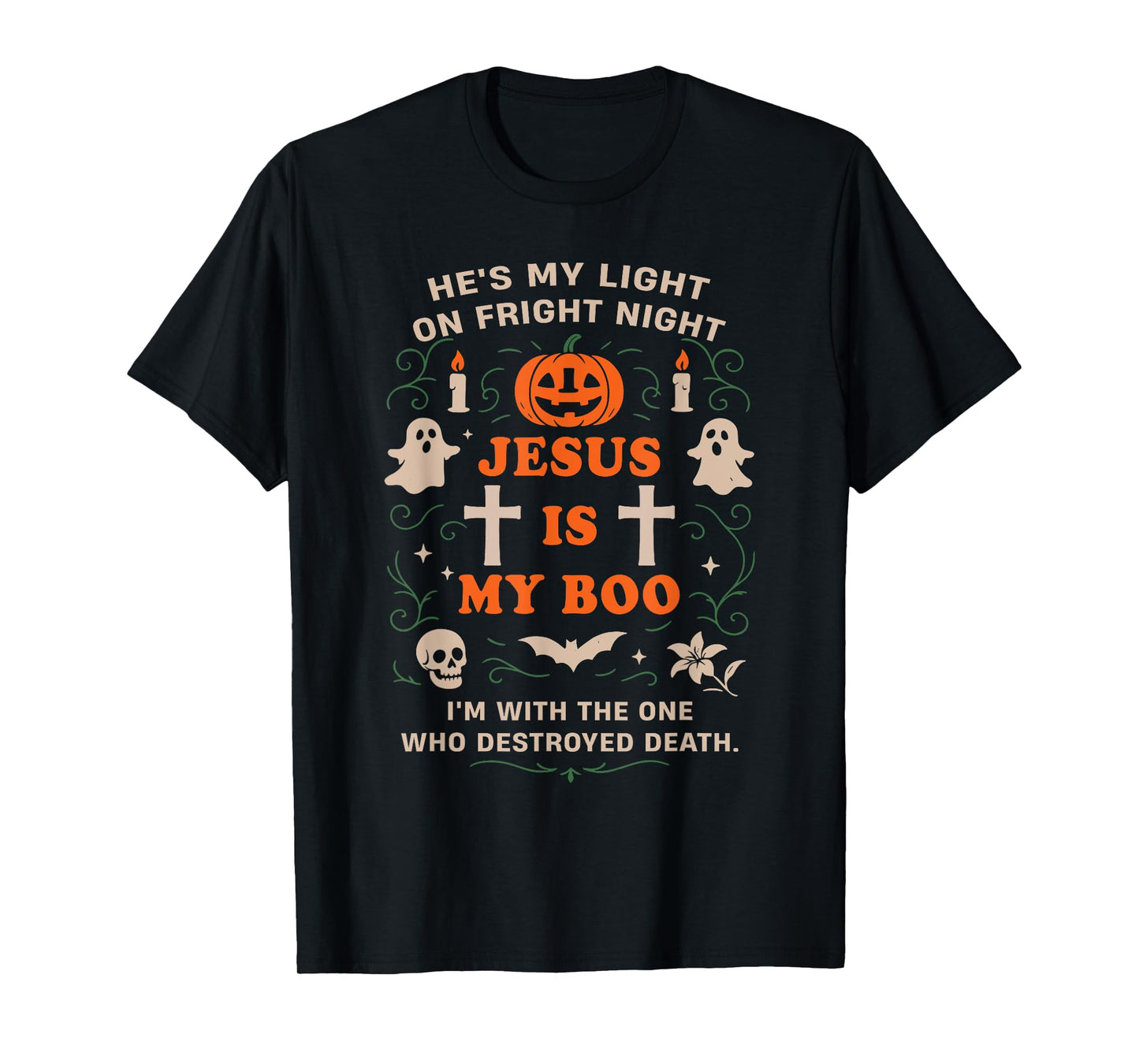 Jesus is My Boo, He is My Light Fright Night,Jesus Halloween T-Shirt