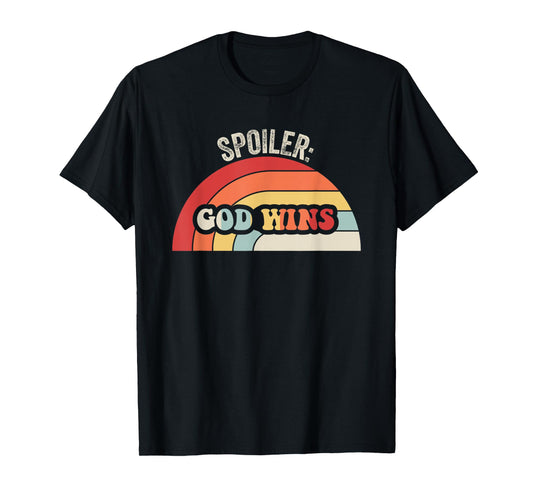 Spoiler God Wins Retro Faith Statement T-Shirt