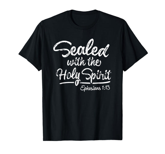 SEALED WITH THE HOLY SPIRIT T-Shirt