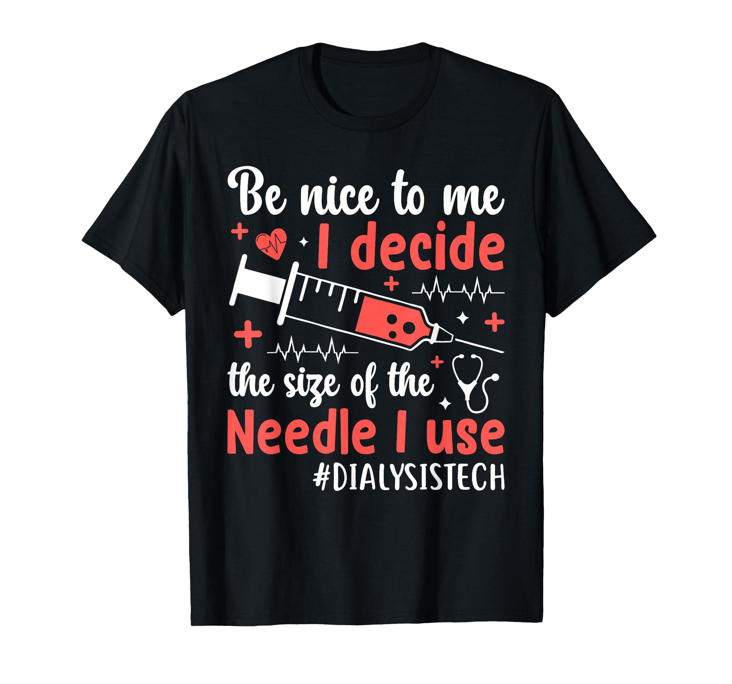 dialysis machine Technician nephrologist Tech Unisex-Adults Dialysis Technician Nurse Kidney RN Dialysis Tech T-Shirt