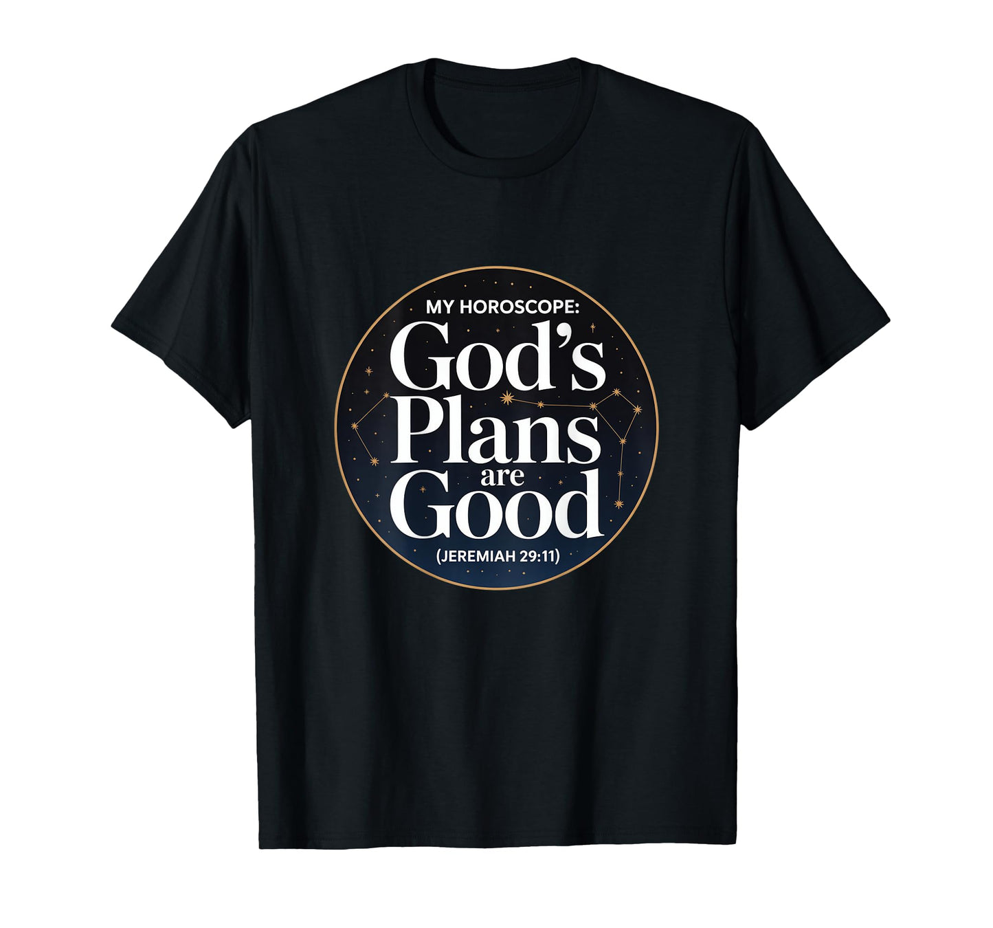 Christian God's Plans are Good Jeremiah 29:11 T-Shirt