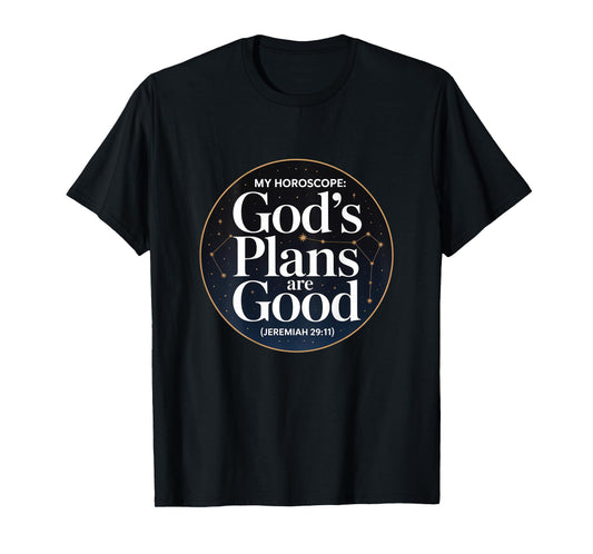Christian God's Plans are Good Jeremiah 29:11 T-Shirt
