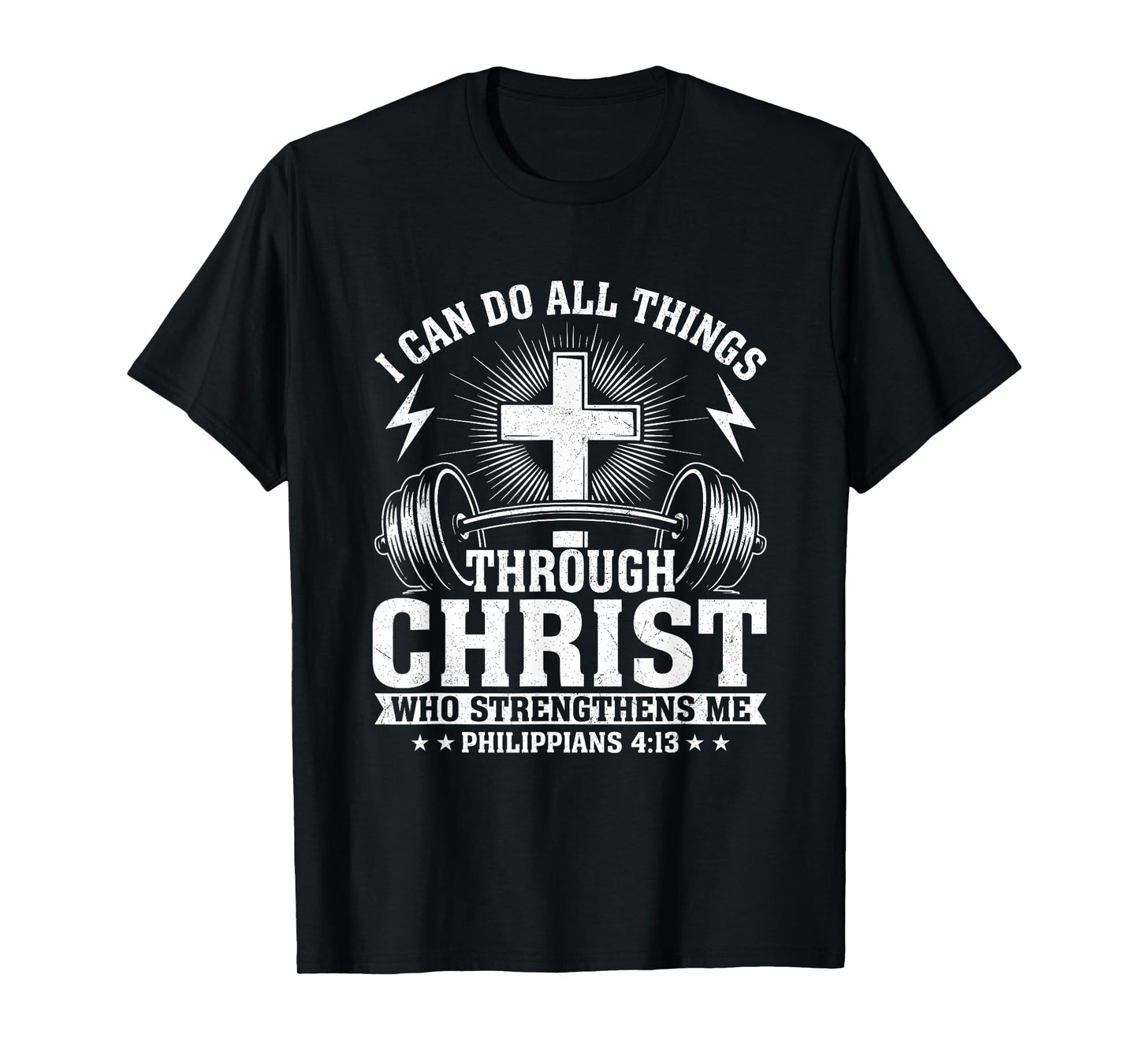 I Can Do All Things Through Christ Strengthens Me T-Shirt