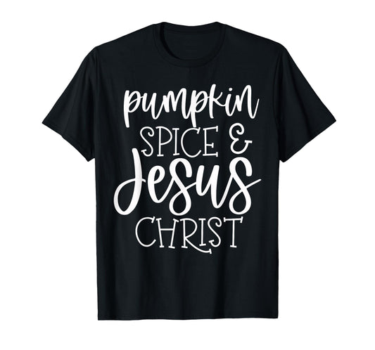 Pumpkin Spice and Jesus Christ - Retro Christian Fall Faith T-Shirt