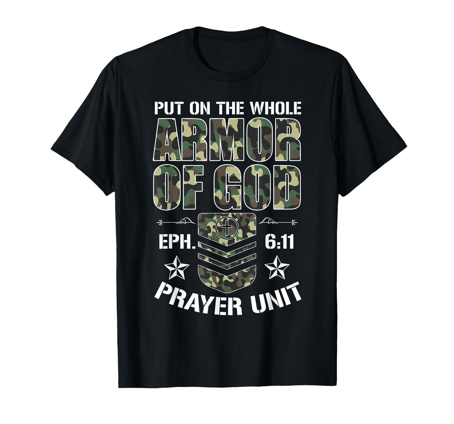 Put On The Whole Armor Of God Eph. 611 Prayer Unit Christ T-Shirt