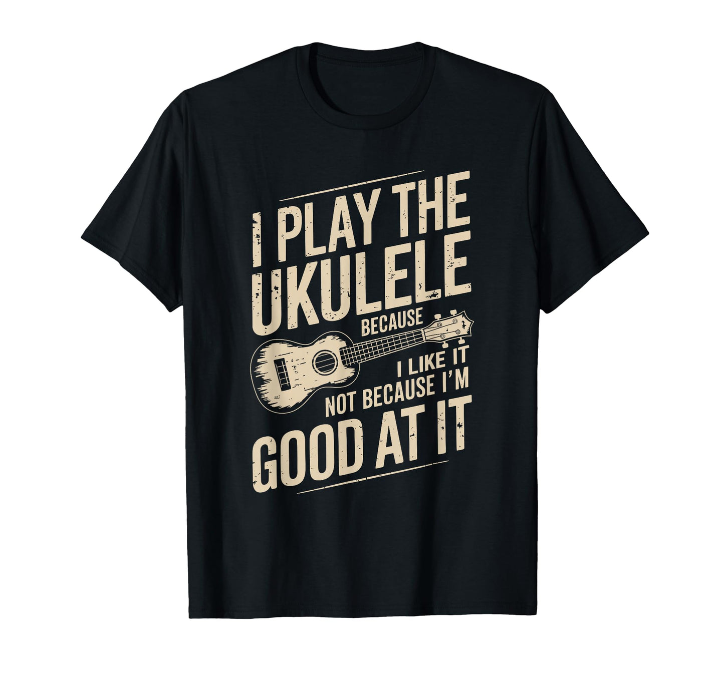 Ukulele Player Quote for Uke Instrument and Ukulelist T-Shirt