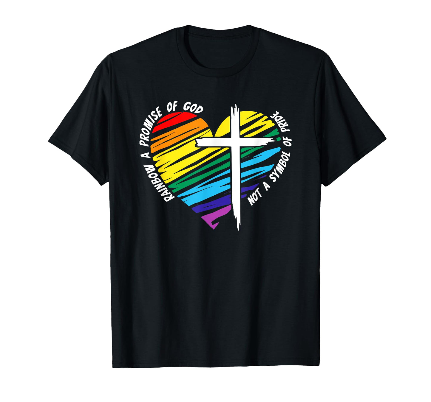 Rainbow a promise of god not a symbol of pride T-Shirt