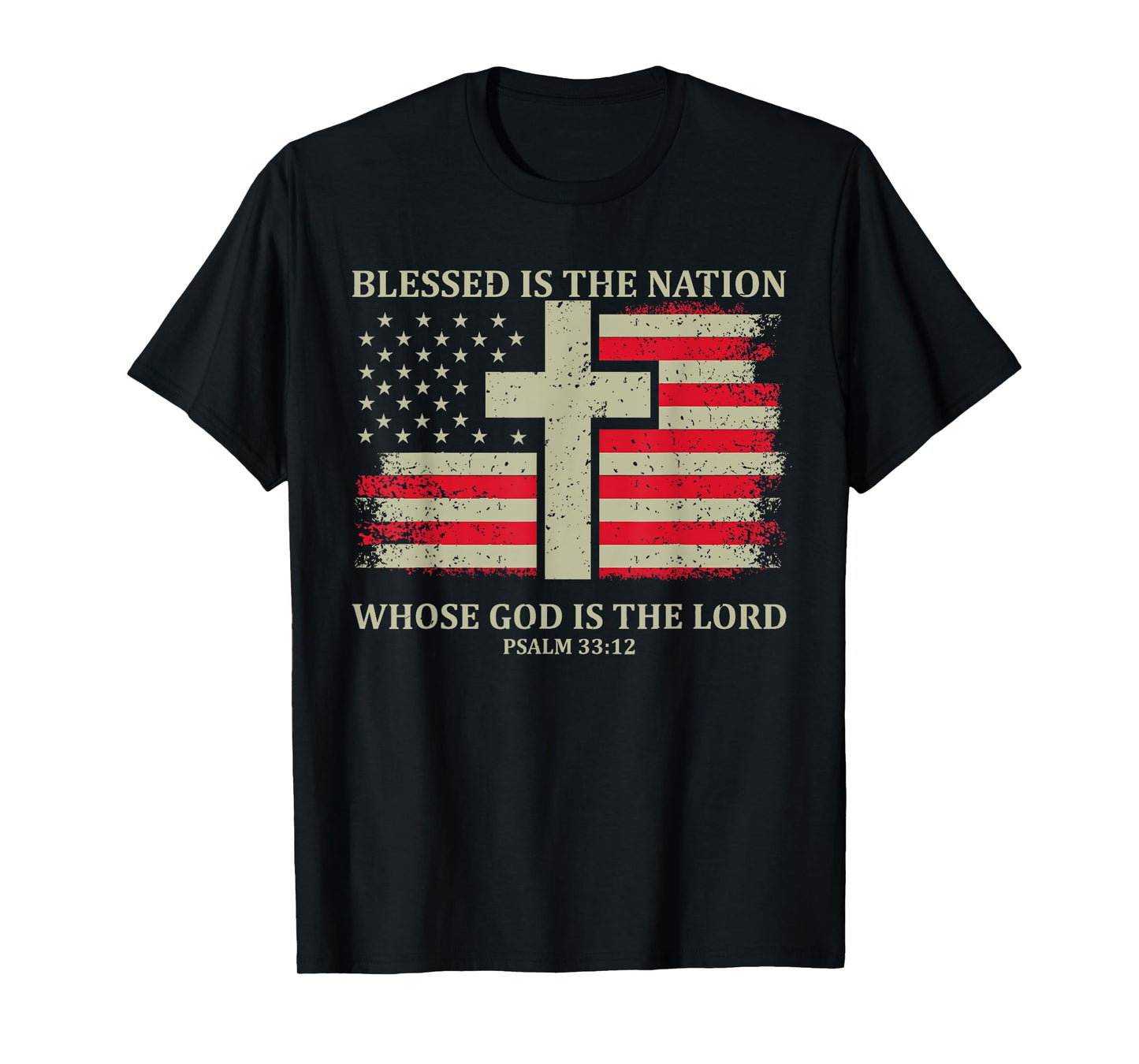 Blessed Is The Nation Whose God Is The Lord Psalm 33:12 T-Shirt