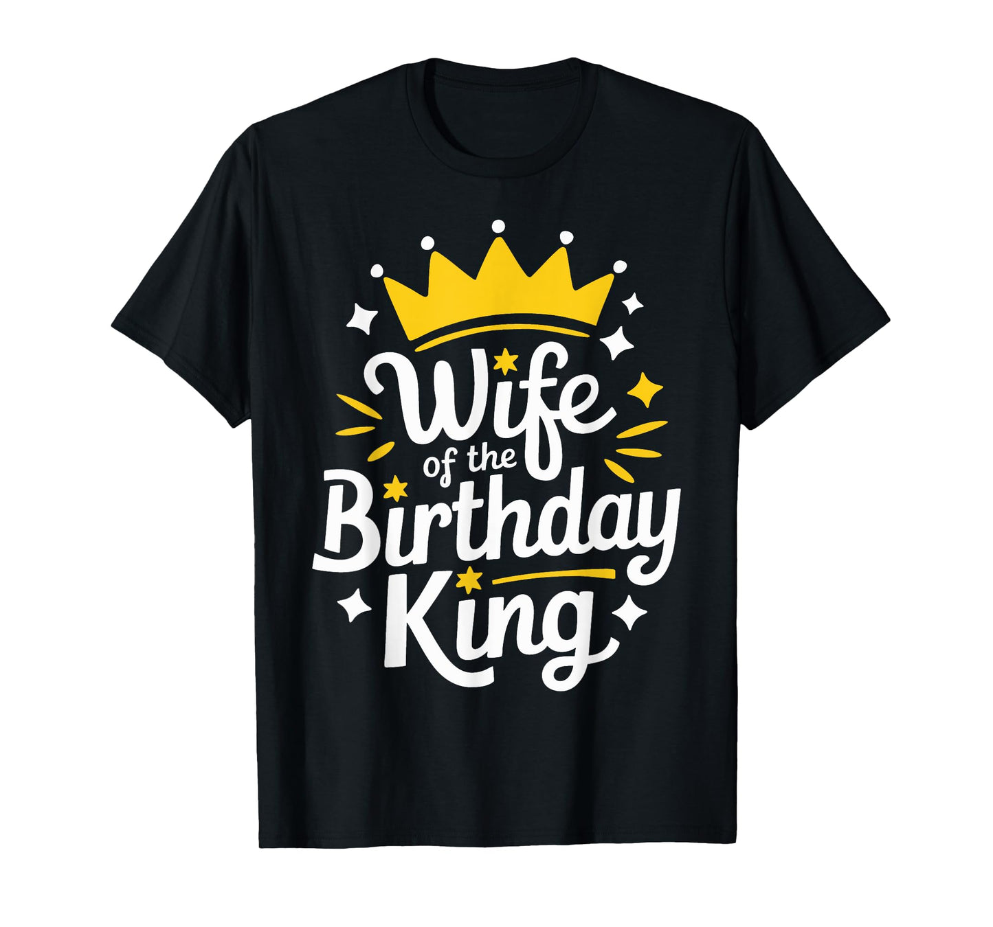 Wife Wife Of The Birthday King T-Shirt