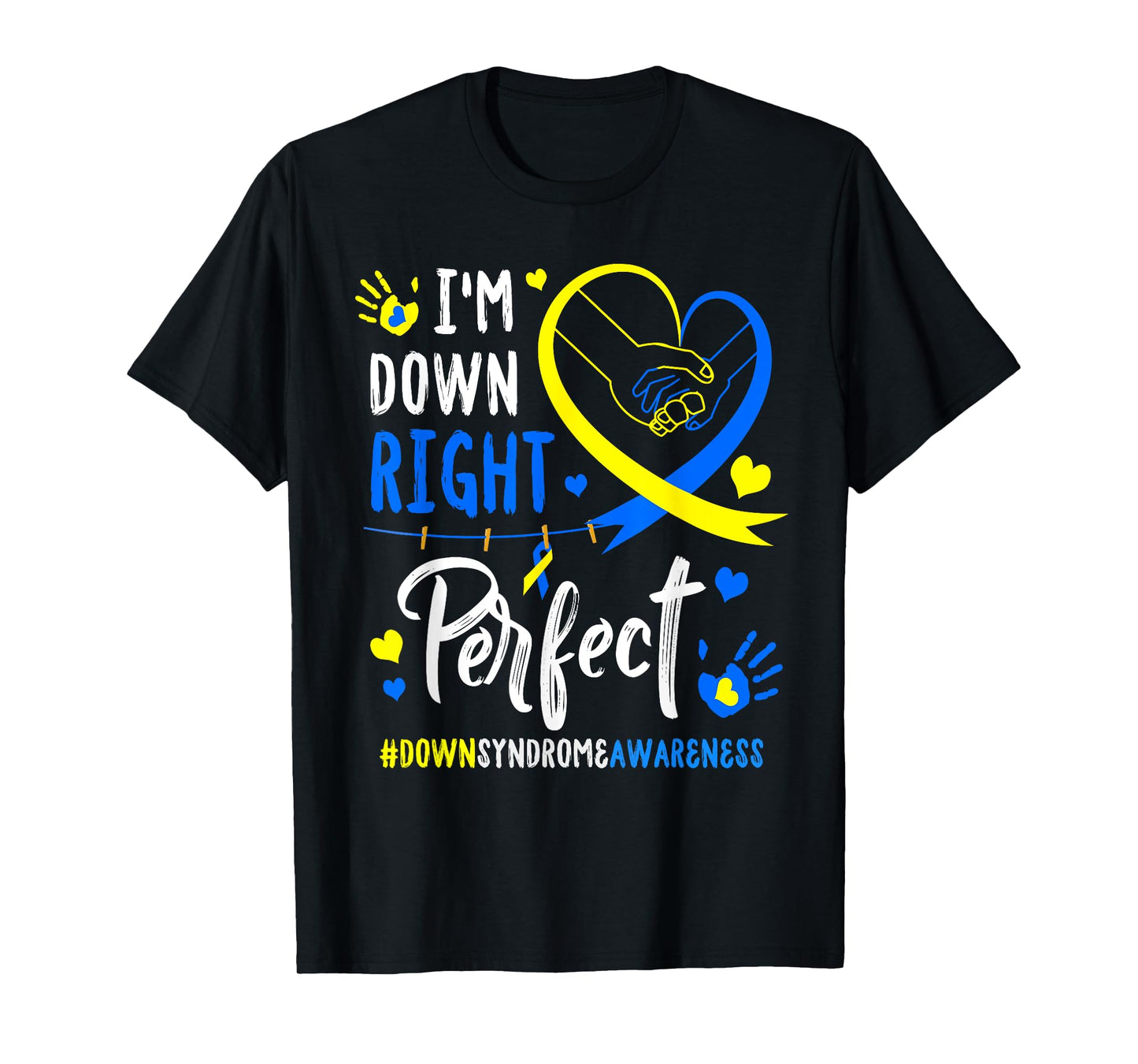 I'm Down Right Perfect World Down Syndrome Day Womens Kids T-Shirt