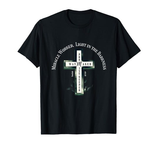 Christian Worship Graphic- Way Maker Promise Isaiah 42:16 T-Shirt