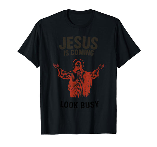 Funny Jesus is Coming Christian - Cross Faith Bible Verse T-Shirt