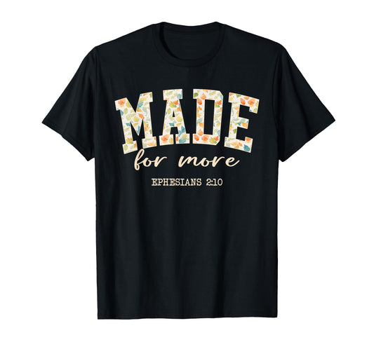 Vintage Made for More Ephesians 2:10 Christian Faith Gift T-Shirt