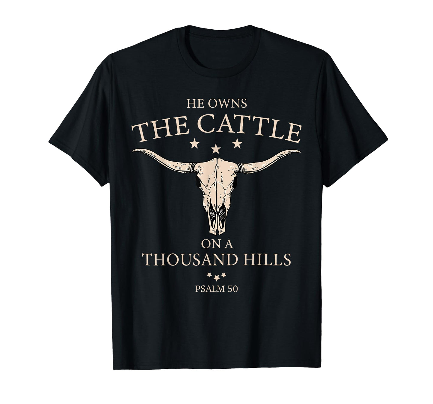 He Owns The Cattle On A Thousand Hills Christian Cow Faith T-Shirt