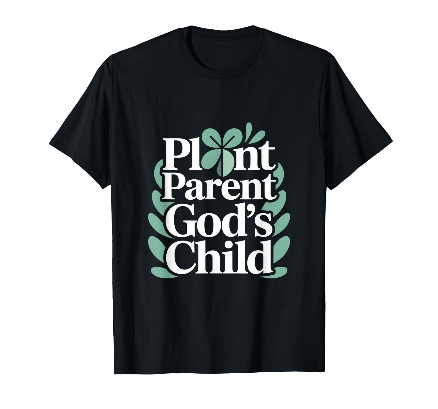 Plant Parent God's Child Christian Faith T-Shirt