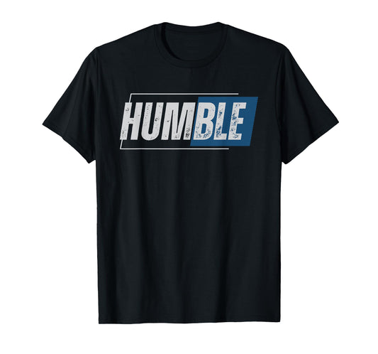 Motivation Humble Man Qoute masculine Vintage T-Shirt
