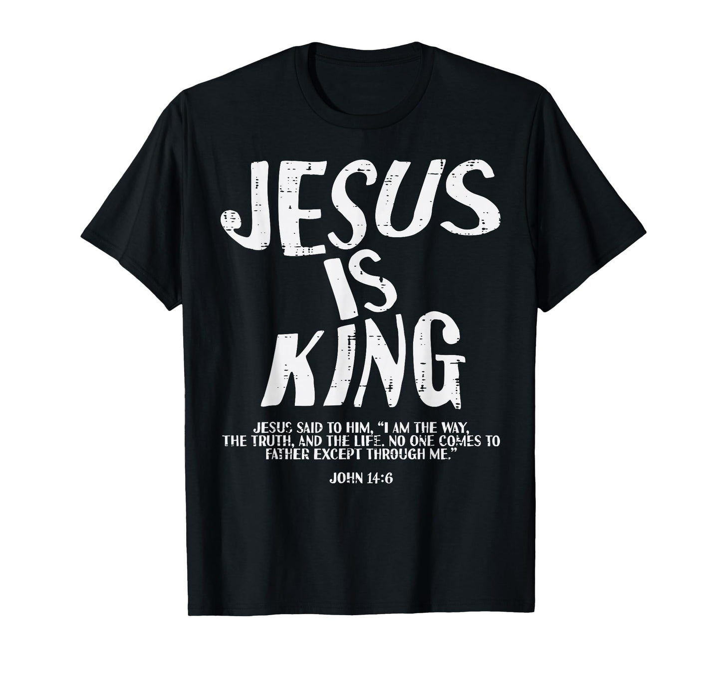 Christian Jesus Is King Religious Bible Verse God Men Women T-Shirt