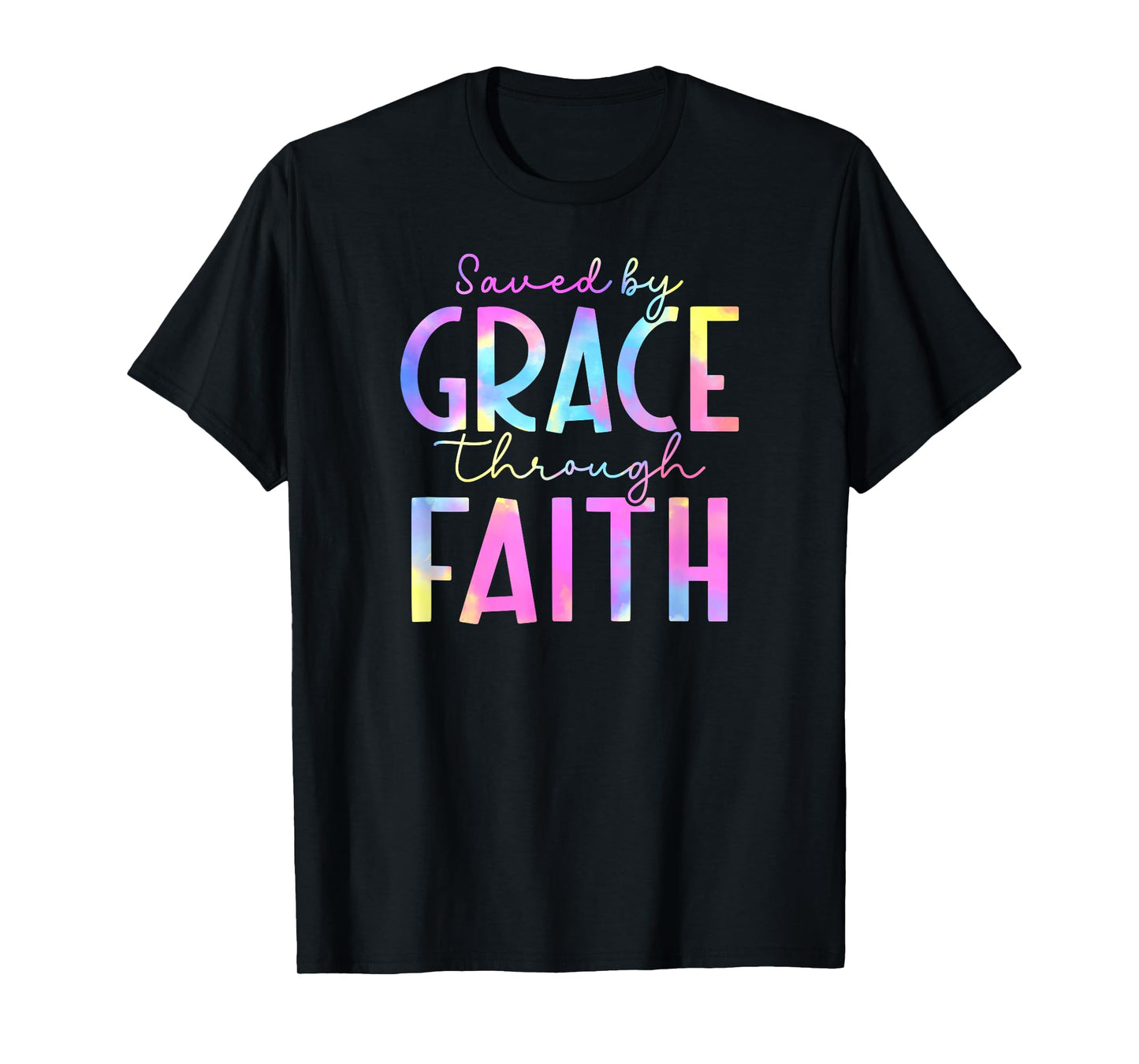 Tie Dye Saved by grace through faith 01 T-Shirt