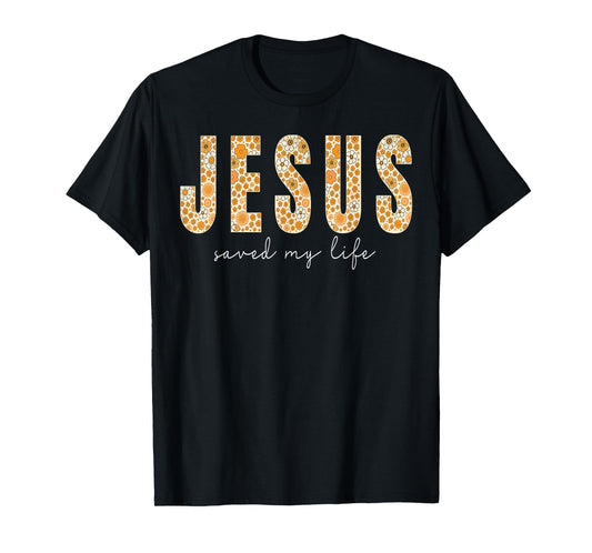 Jesus Saved My Life Flower Christian Cross Faith Bible Verse T-Shirt