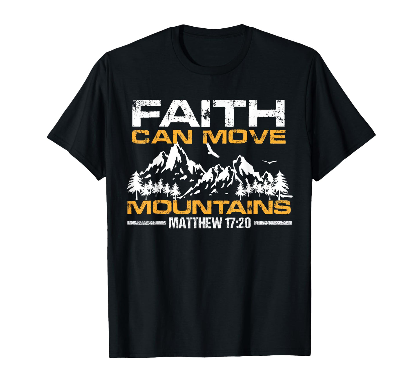 Christian Faith can move mountains T-Shirt
