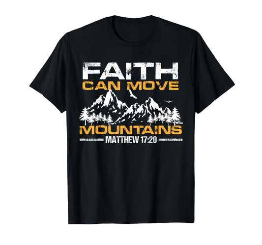 Christian Faith can move mountains T-Shirt
