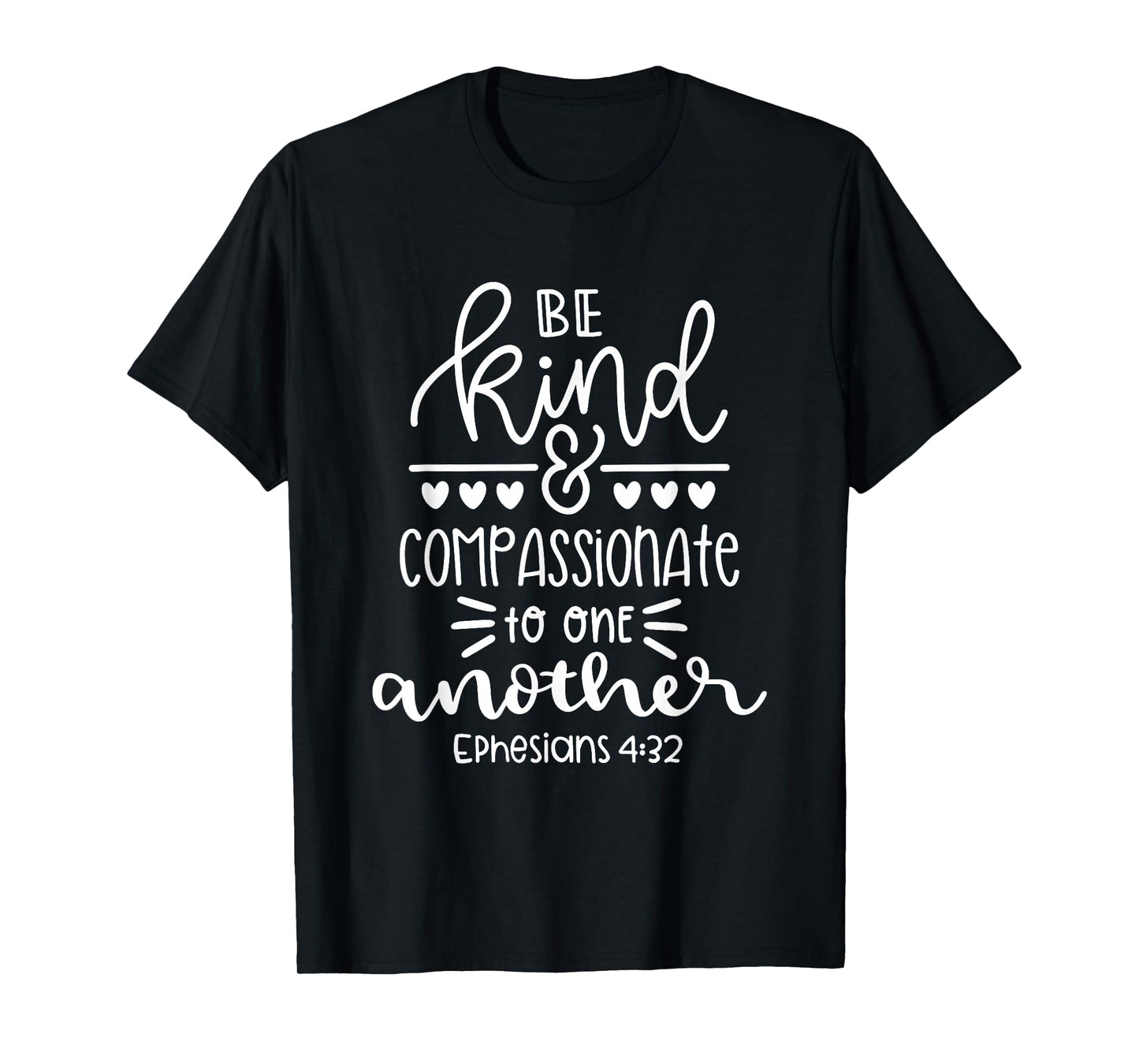 Be Kind And Compassionate Christian Bible Verse Quote T-Shirt