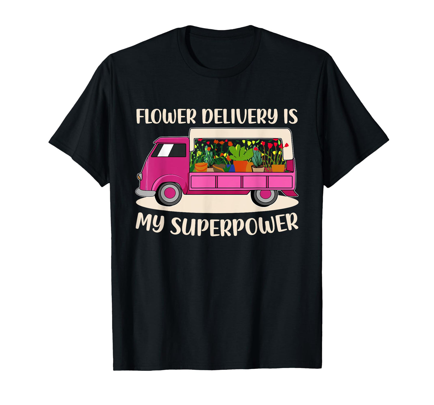Flower Delivery Florist Truck Lover Pink Awesome Driver Mom T-Shirt